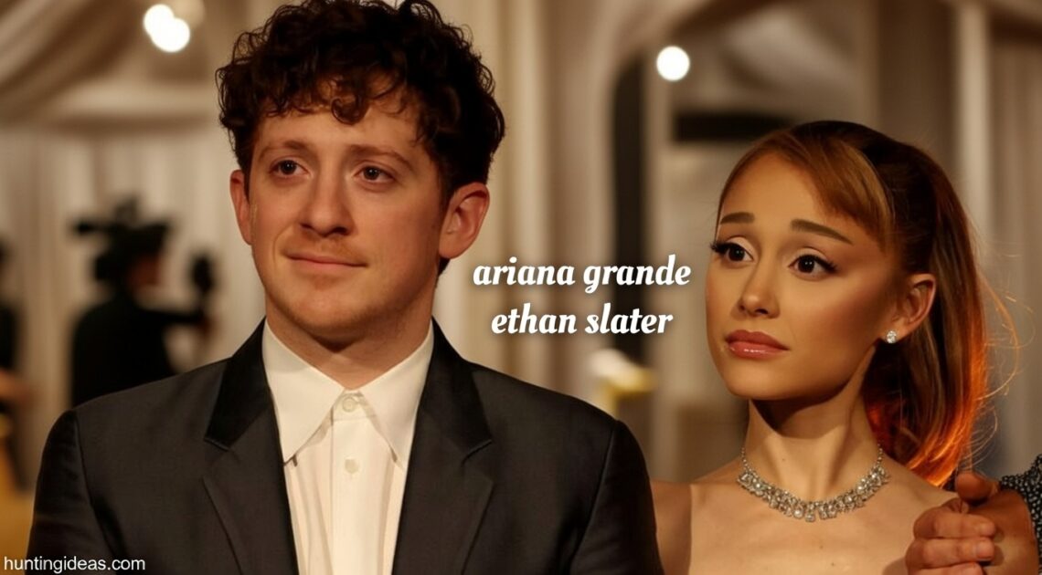 ariana grande ethan slater